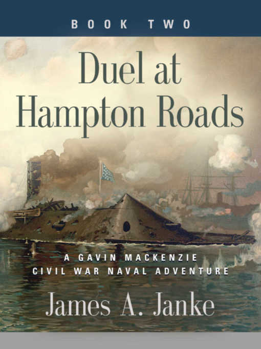 Title details for Duel at Hampton Roads by James A. Janke - Available